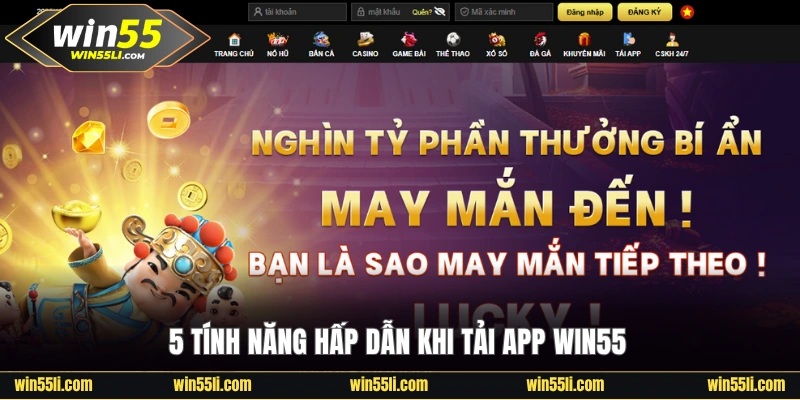 Tải App Win55 Nhanh Chóng Và An Toàn Trên IOS/Android - LUCKY924