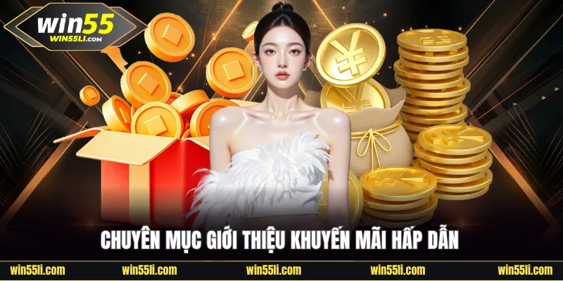 Hướng Dẫn Win55 - Cung Cấp Tin Tức Hữu Ích Cho Newbie - LUCKY924