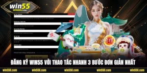 Hướng Dẫn Win55 - Cung Cấp Tin Tức Hữu Ích Cho Newbie - LUCKY924