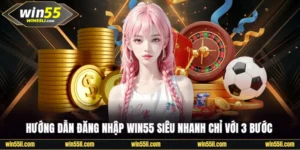 Win55 - Nhà Cái Cá Cược Trực Tuyến Uy Tín | Đăng Nhập Win55【 +88K 】 - LUCKY924