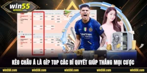Sảnh Cược Thể Thao Win55 Bùng Nổ Tỷ Lệ Odds Siêu Khủng - LUCKY924