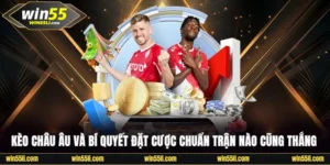 Sảnh Cược Thể Thao Win55 Bùng Nổ Tỷ Lệ Odds Siêu Khủng - LUCKY924