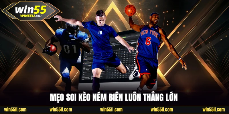 Kèo Ném Biên - Hướng Dẫn Cách Bắt Kèo Chuẩn Như Chuyên Gia - LUCKY924