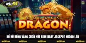 Nổ Hũ Win55 - Thiên Đường Game Săn Ngay Jackpot Triệu Đô - LUCKY924