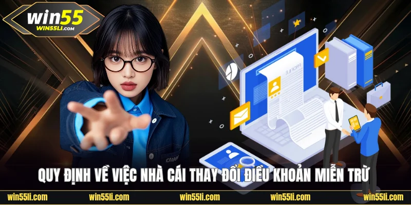 Quy Định Miễn Trừ Trách Nhiệm Win55 Hội Viên Cần Ghi Nhớ - LUCKY924