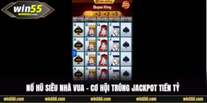 Nổ Hũ Win55 - Thiên Đường Game Săn Ngay Jackpot Triệu Đô - LUCKY924