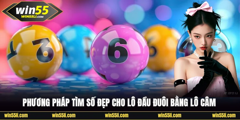 Lô Đầu Đuôi Win55 - Cách Chơi Và 3 Chiến Thuật Soi Kèo Đỉnh - LUCKY924