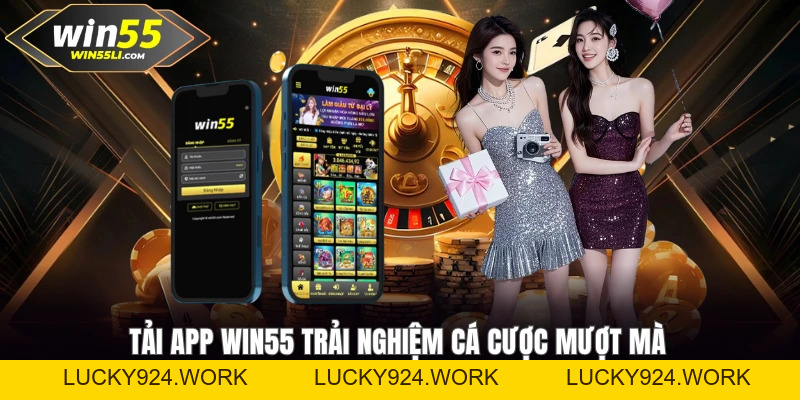 Win55 - Nhà Cái Cá Cược Trực Tuyến Uy Tín | Đăng Nhập Win55【 +88K 】 - LUCKY924